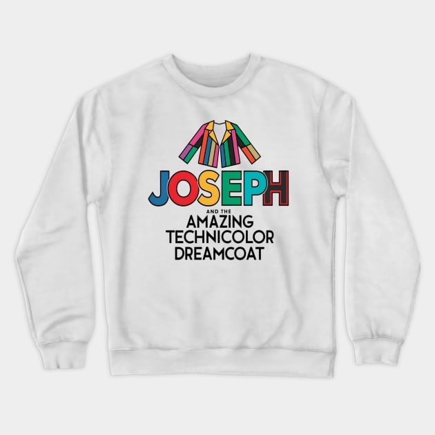 Joseph and the amazing technicolor dreamcoat Crewneck Sweatshirt by thestaroflove